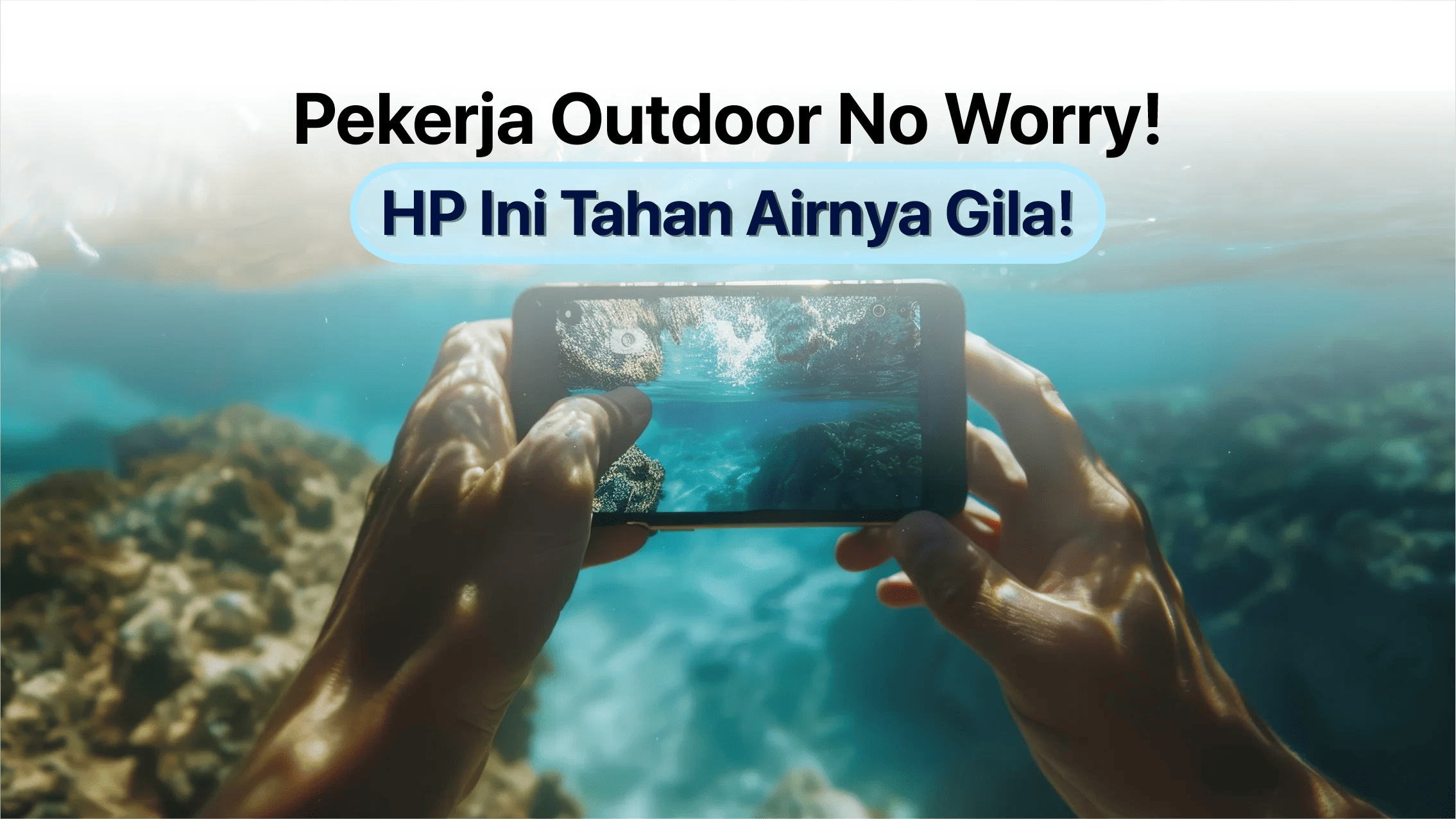 Pekerja Outdoor Harus Tahu HP Tahan Air yang Fiturnya Segila Ini!